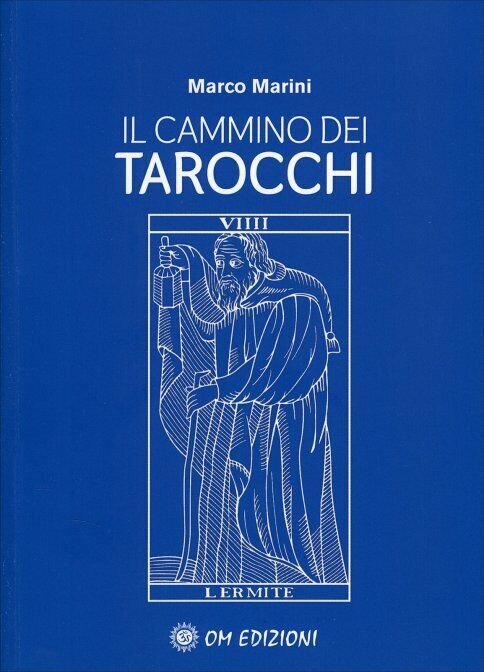 Il Cammino dei Tarocchi di Marco Marini, 2021, Om Edizioni