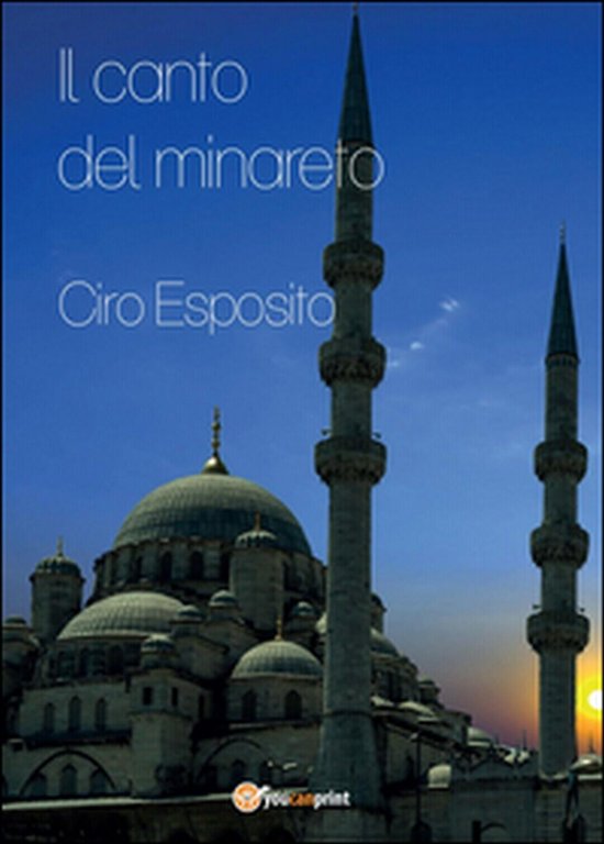 Il canto del minareto di Ciro Esposito, 2015, Youcanprint