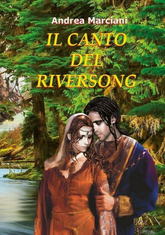 Il canto del Riversong di Andrea Marciani, 2018, Youcanprint