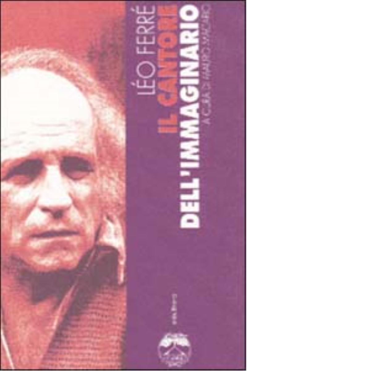 IL CANTORE DELL?IMMAGINARIO di LEO FERRÉ - Elèuthera, 1994