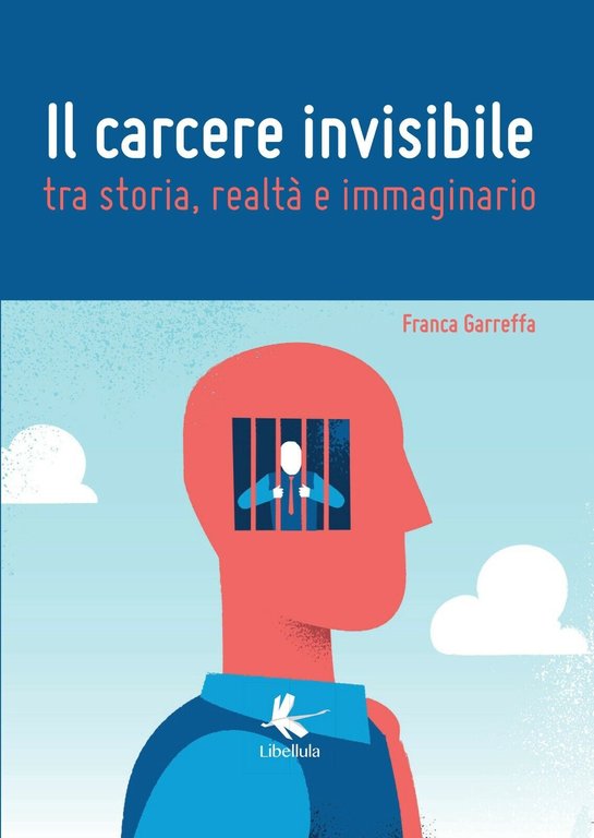Il carcere invisibile tra storia, realtà e immaginario di Franca …