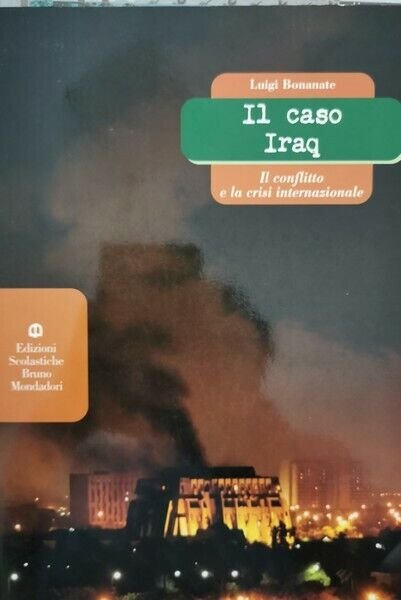 Il caso Iraq: Il conflitto e la crisi internazionale di …