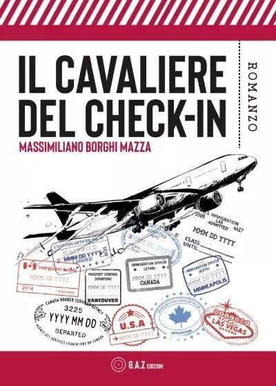 Il cavaliere del check-in di Massimiliano Borghi Mazza, 2023, Youcanprint