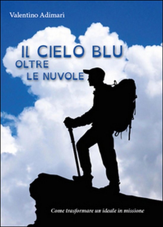 Il cielo blu oltre le nuvole di Valentino Adimari, 2015, …