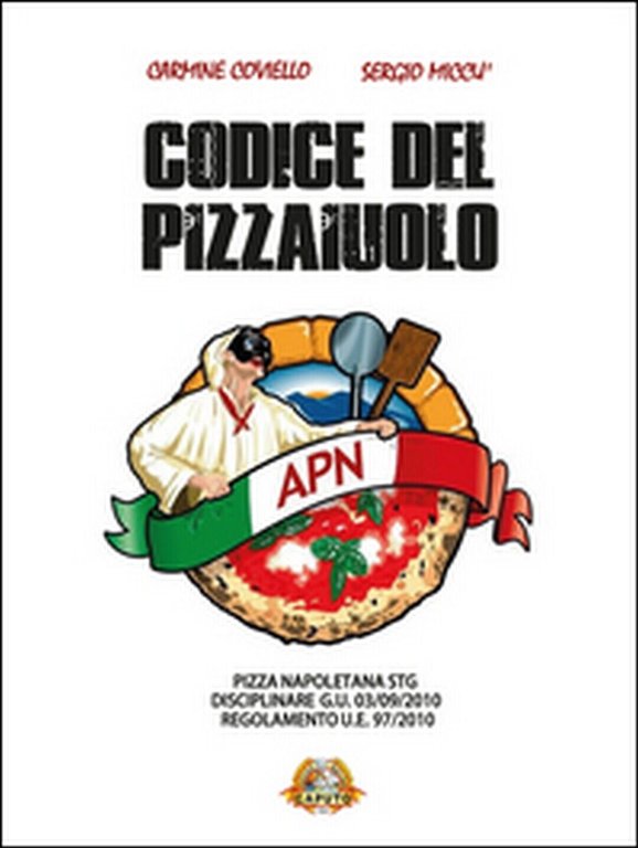 Il codice del pizzaiuolo di Carmine Coviello, 2016, Youcanprint