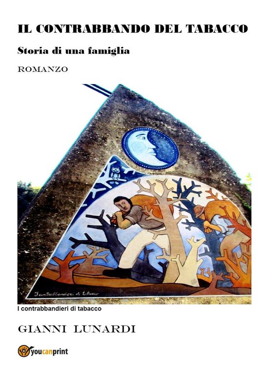 Il contrabbando del tabacco di Giovanni Lunardi, 2018, Youcanprint