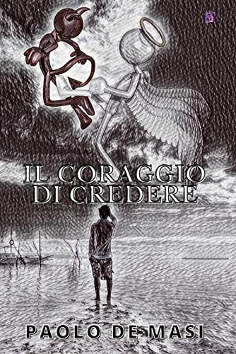 Il Coraggio di Credere di Paolo De Masi, 2021, Indipendently … | Immagine principale