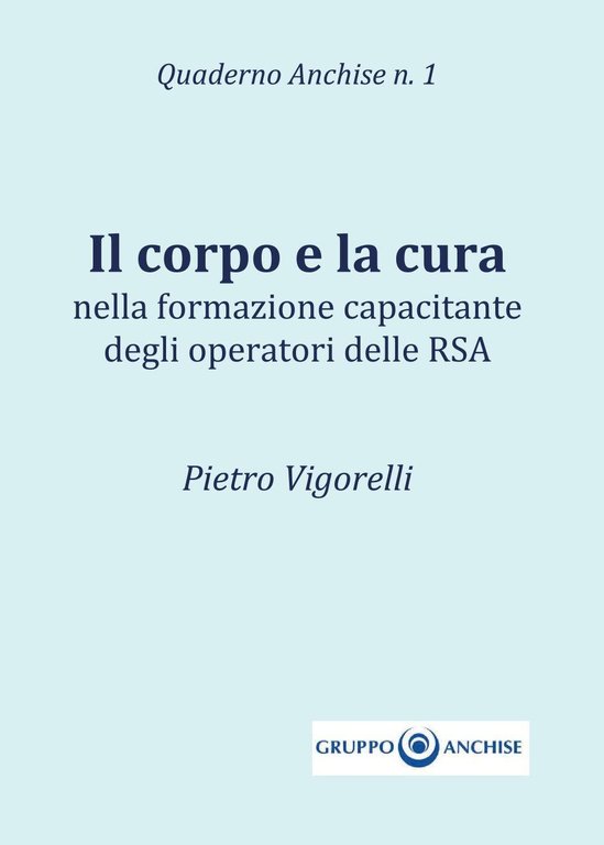 Il corpo e la cura di Pietro Vigorelli, 2017, Youcanprint