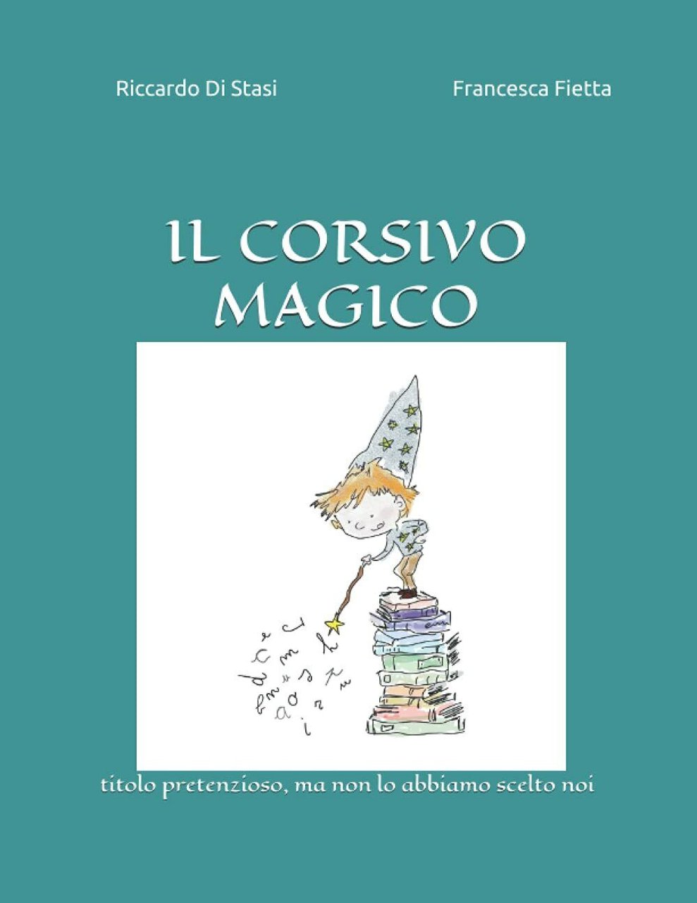 Il Corsivo Magico Titolo Pretenzioso, Ma Non lo Abbiamo Scelto …