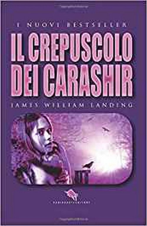 Il crepuscolo dei Carashir di James William Landing, 2018, How2