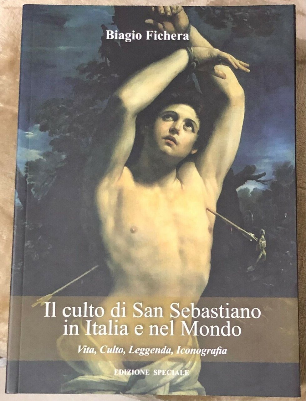 Il culto di San Sebastiano in Italia e nel Mondo. …