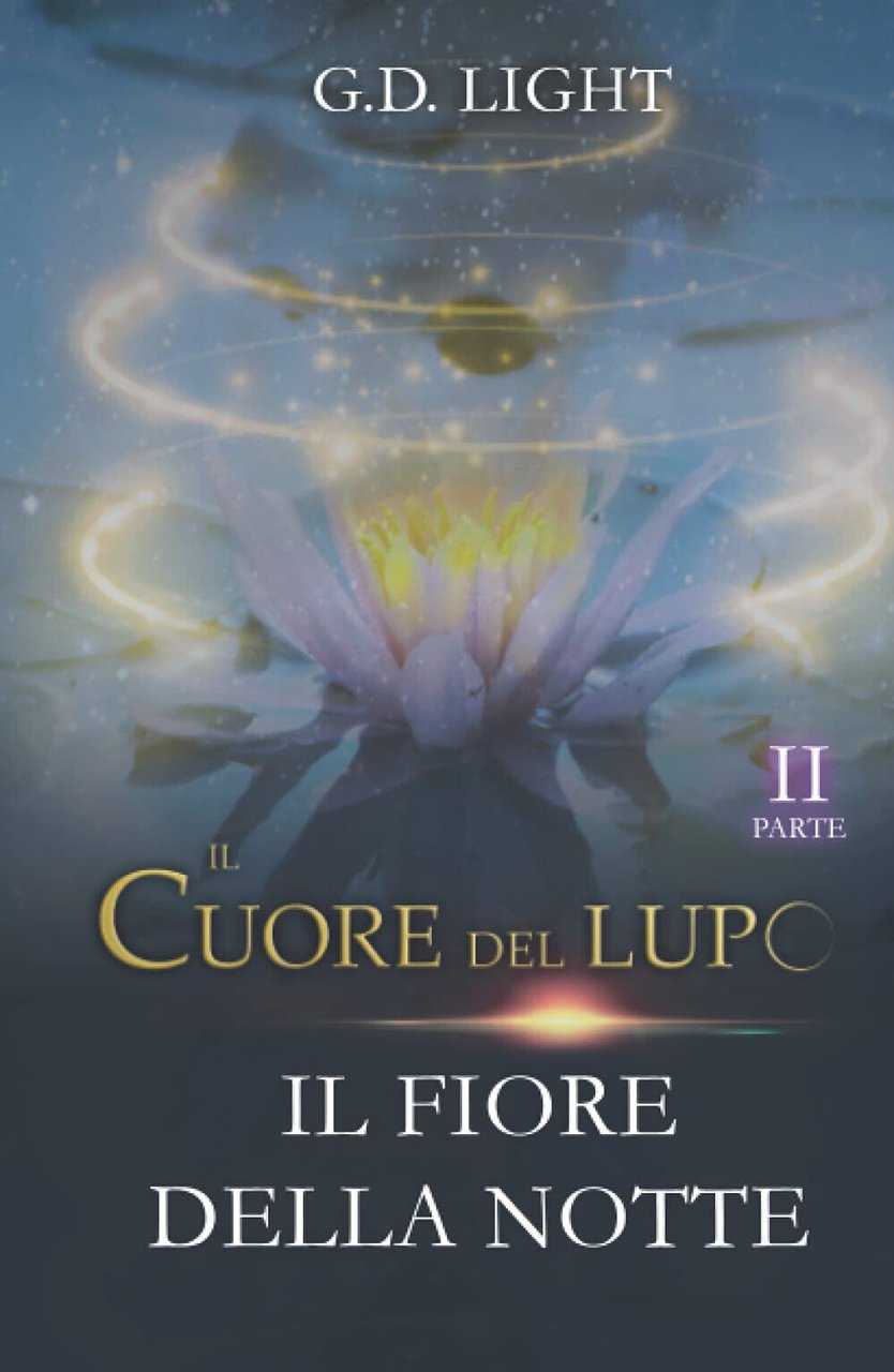 Il cuore del lupo - parte 2: Il fiore della …