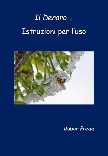 Il Denaro . Istruzioni per l?uso , di Ruben Preda, …