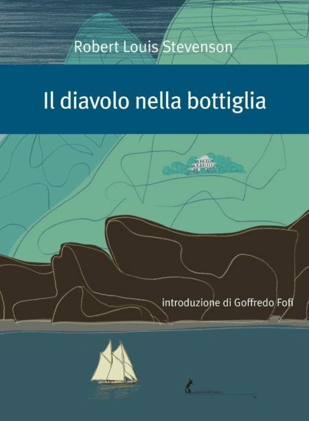 Il diavolo nella bottiglia di Robert Louis Stevenson, 2019, Edizioni …
