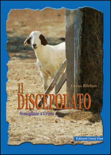 Il discepolato. Somigliare a Cristo di Aa.vv., 2015, Youcanprint