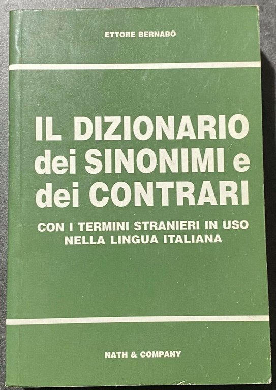 Il dizionario dei sinonimi e dei contrari - Ettore Bernabo … | Immagine Gallery 2