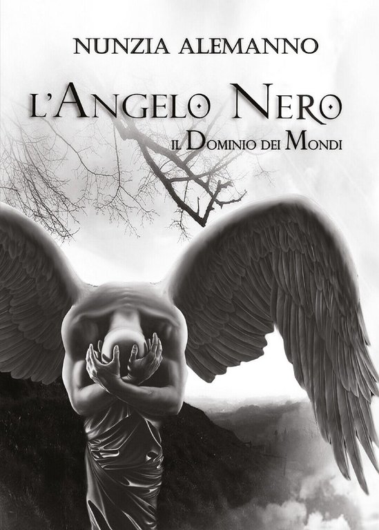 Il Dominio dei Mondi: L?Angelo Nero di Nunzia Alemanno, 2016, …