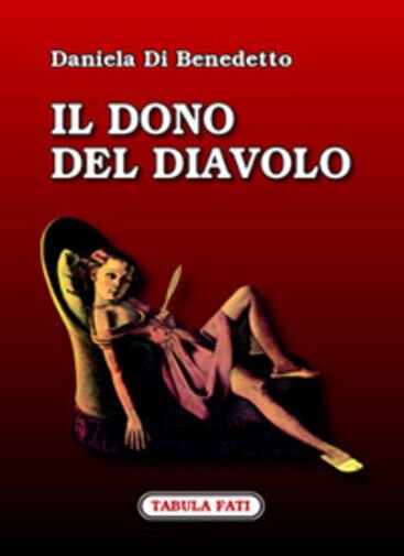 Il dono del diavolo di Daniela Di Benedetto, 2006, Tabula …