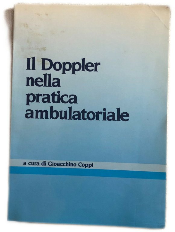 Il Doppler nella pratica ambulatoriale di Gioacchino Coppi, 1988, Ospedale … | Immagine Gallery 2