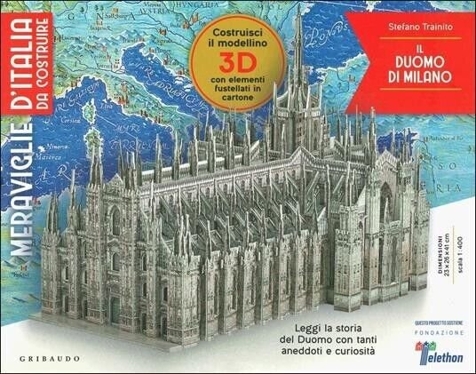 Il duomo di Milano. Meraviglie d?Italia da costruire. Ediz. illustrata. Con gadg