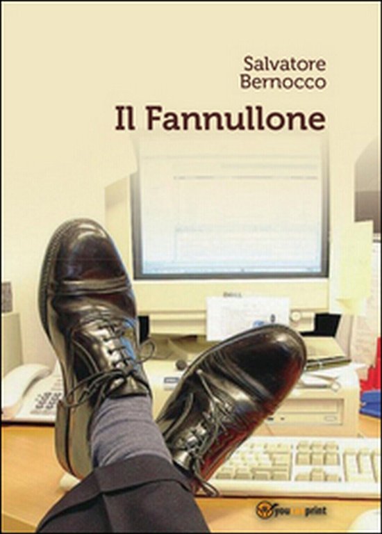 Il fannullone di Salvatore Bernocco, 2015, Youcanprint
