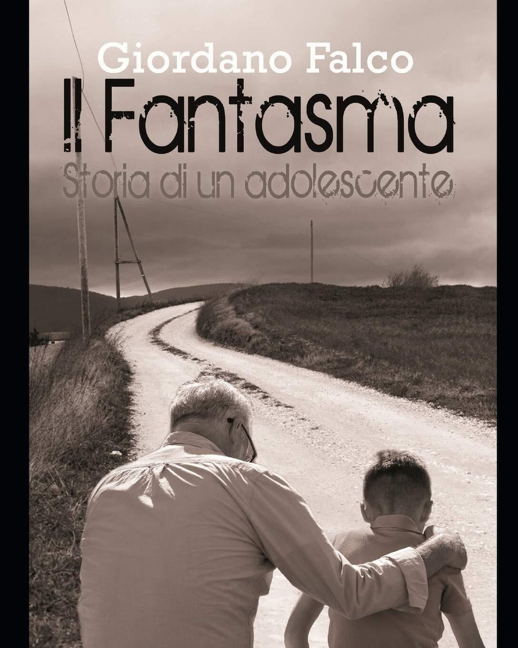 Il Fantasma: Storia di un adolescente - Giordano Falco - …