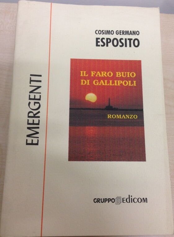 Il faro buio di Gallipoli - Cosimo G. Esposito, 1998, …