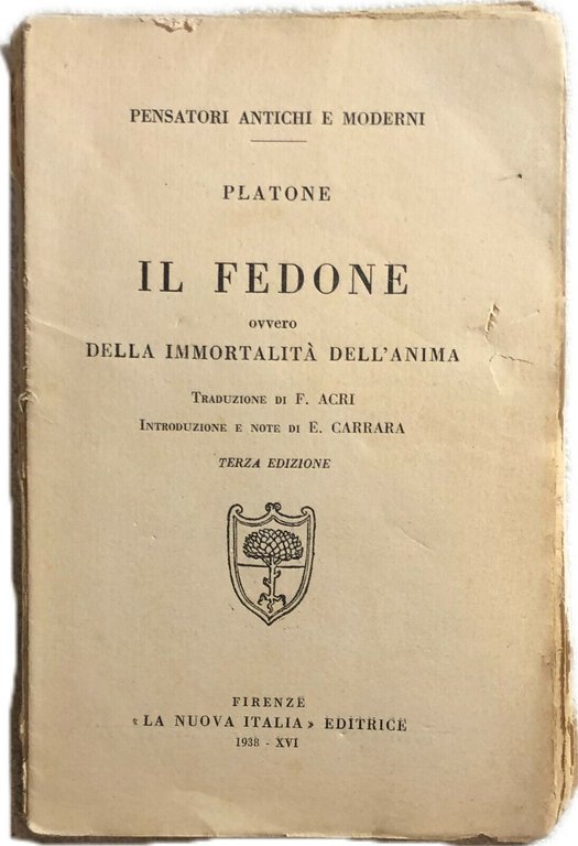 Il Fedone ovvero Dell?immortalità dell?anima di Platone, 1938, La Nuova …