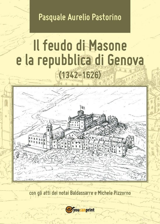 Il feudo di Masone e la repubblica di Genova (1342-1626) …