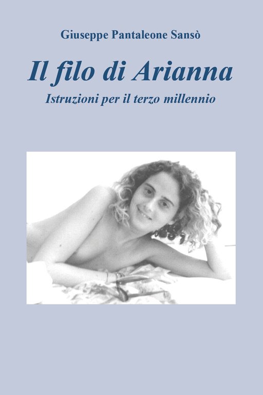 Il filo di Arianna. Istruzioni per il terzo millennio di …