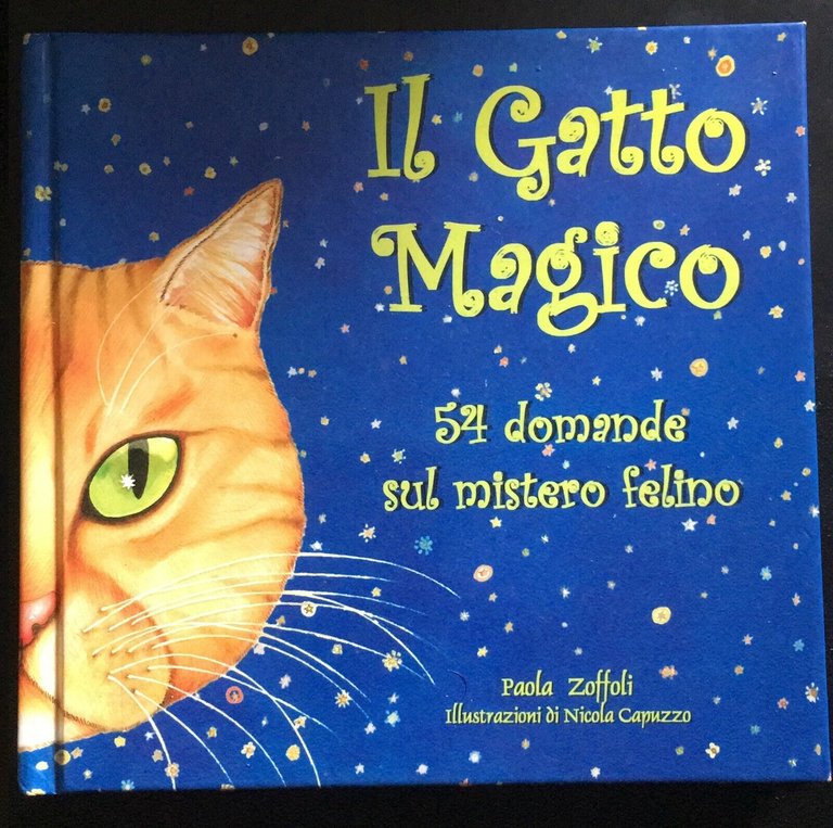 Il gatto magico. 54 domande sul mistero felino -Paola Zoffoli, …