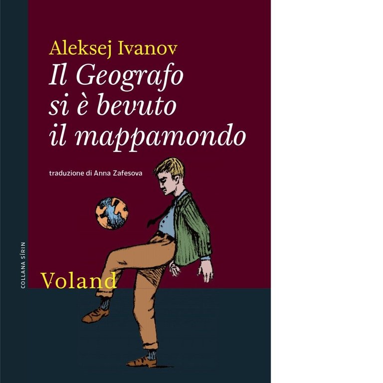 Il Geografo si è bevuto il mappamondo di Aleksej Ivanov, 2022, Voland