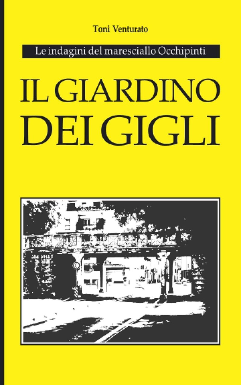 Il Giardino Dei Gigli Le Indagini Del Maresciallo Occhipinti di …