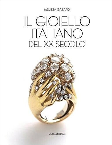 Il gioiello italiano del XX secolo. Ediz. a colori - …