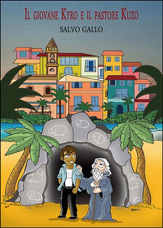 Il giovane Kyro e il pastore Kuzo di Salvo Gallo, …