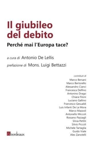 Il giubileo del debito. Perché mai l?Europa tace? di Antonio …