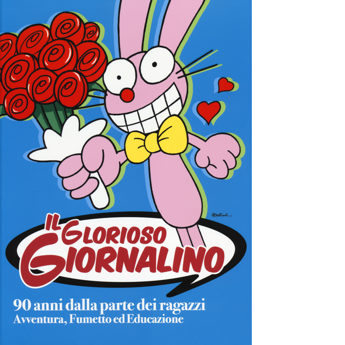 Il glorioso Giornalino. 90 anni dalla parte dei ragazzi - …