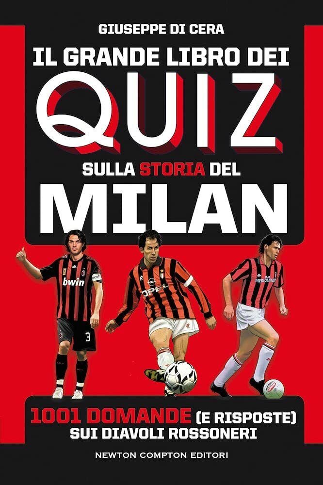 Il grande libro dei quiz sulla storia del Milan - …