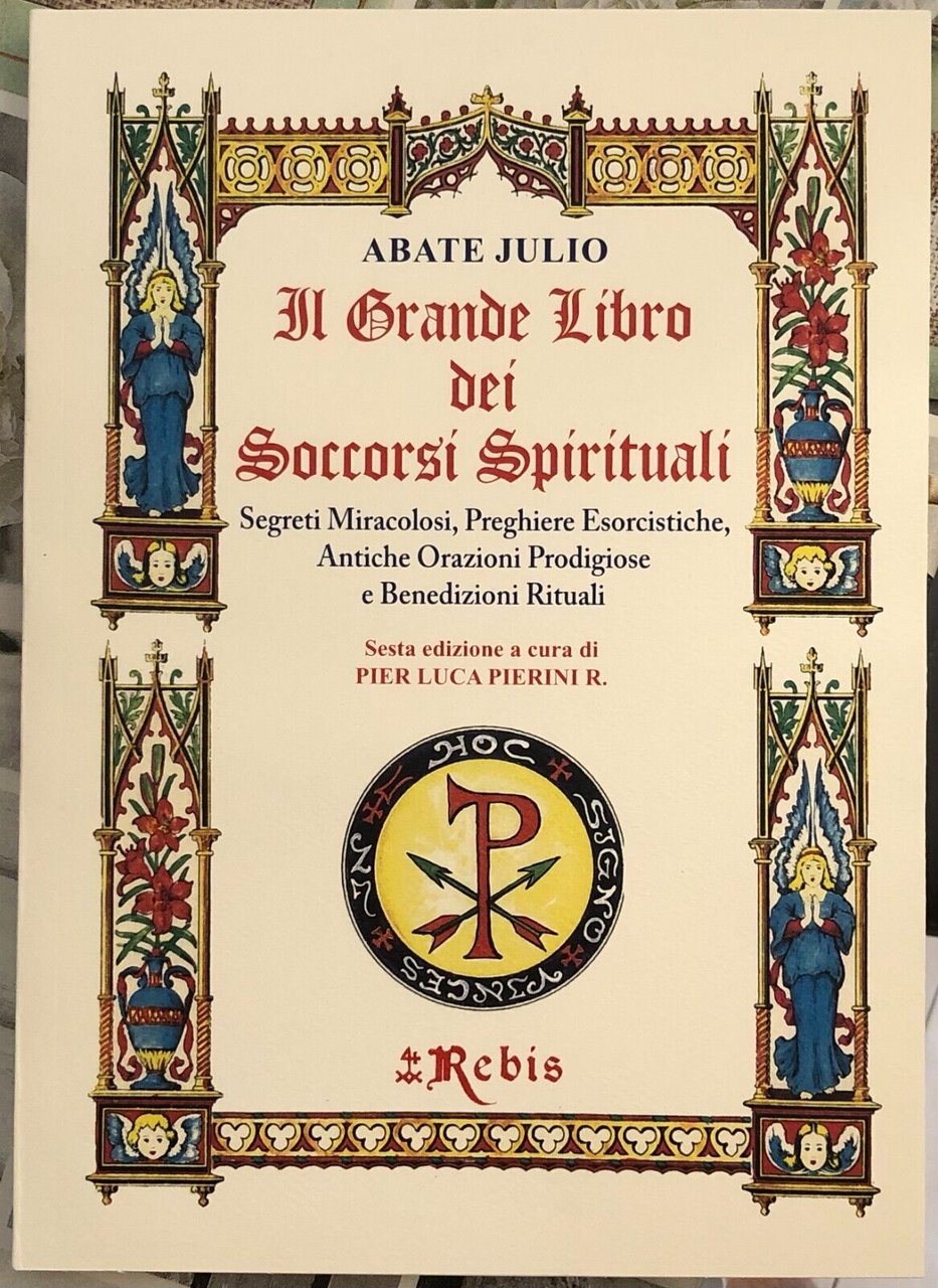 Il Grande Libro dei Soccorsi Spirituali. Segreti miracolosi, preghiere esorcisti | Immagine principale