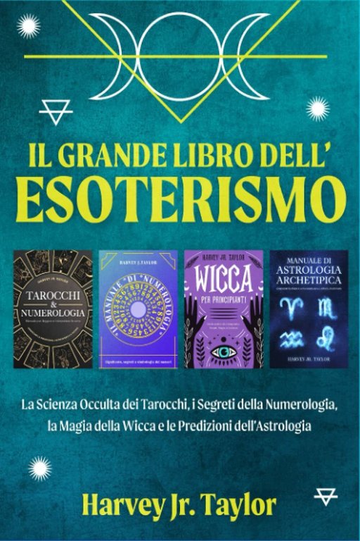 Il Grande Libro dell?Esoterismo: La Scienza Occulta dei Tarocchi, i …