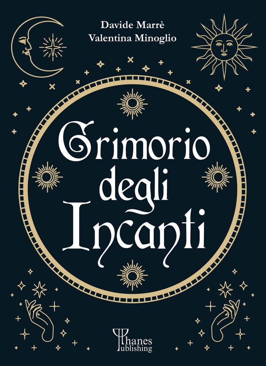 Il grimorio degli incanti - Davide Marrè, Valentina Minoglio - …