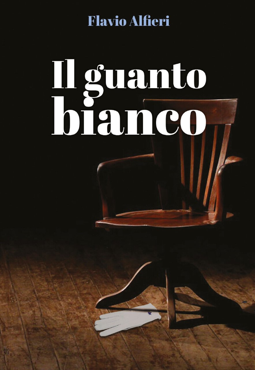 Il guanto bianco di Flavio Alfieri, 2021, Youcanprint