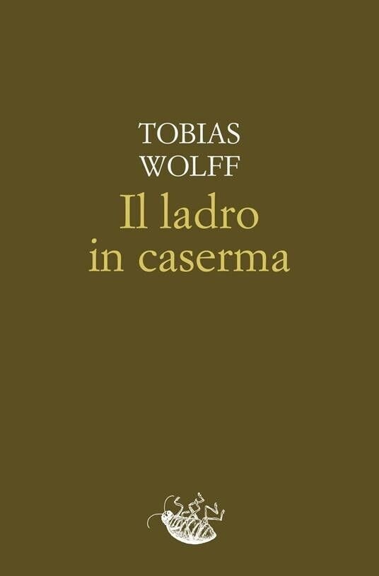 Il ladro in caserma di Tobias Wolff, 2023, Racconti