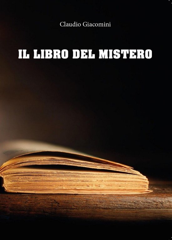 Il libro del mistero di Claudio Giacomini, 2016, Youcanprint