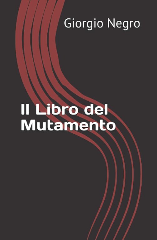 Il Libro Del Mutamento (Scritti Giovanili) di Giorgio Negro, 2020, … | Immagine Gallery 2