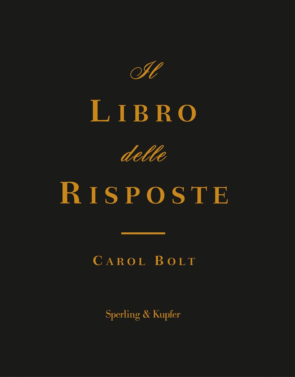 Il libro delle risposte - Carol Bolt - Sperling & …