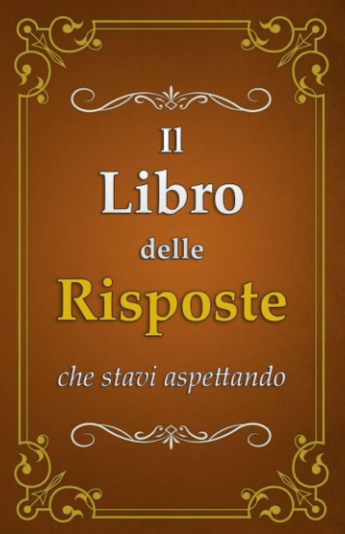 Il Libro delle Risposte: che stavi aspettando di Ivan Nossa, …