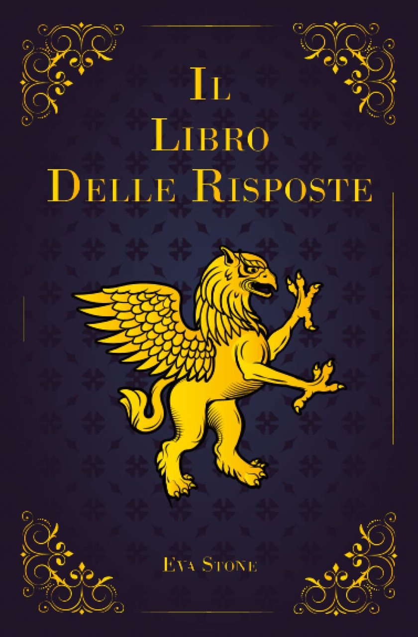 Il Libro delle Risposte: Chiedi aiuto all'Universo - Eva Stone …