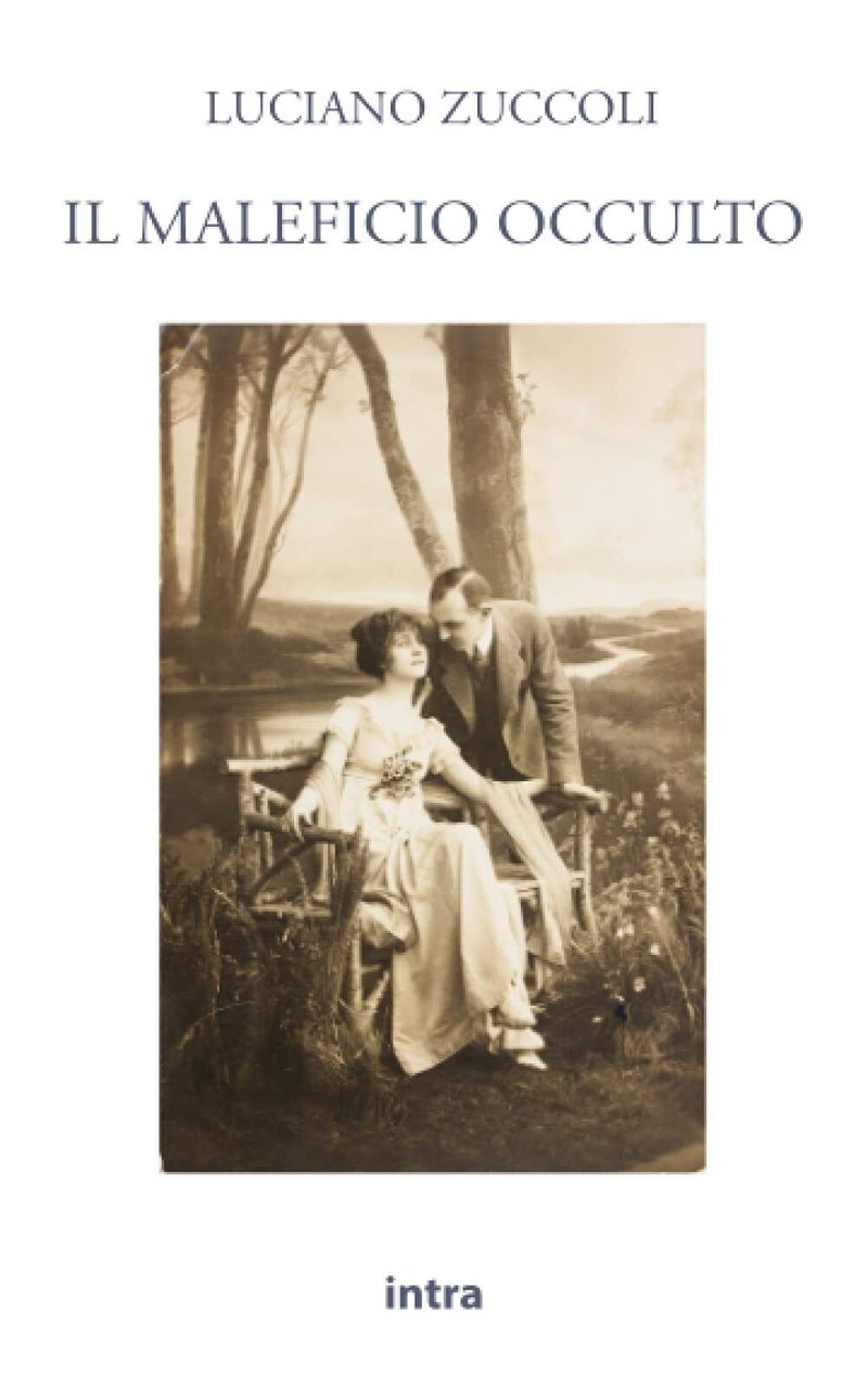Il maleficio occulto - Luciano Zuccoli - Intra, 2021