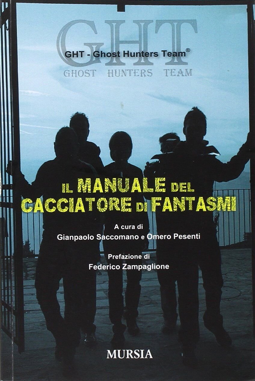 Il manuale del cacciatore di fantasmi - Ghost Hunters Team …